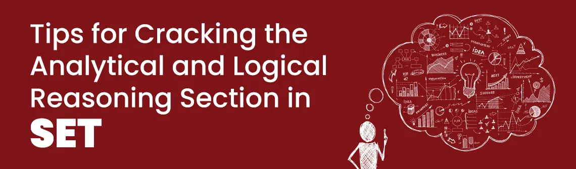 Tips for Cracking the Analytical and Logical Reasoning Section in SET