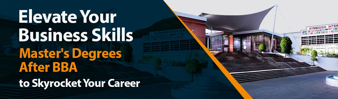 6 Post-BBA Master's Degrees Students Must Lookout For!