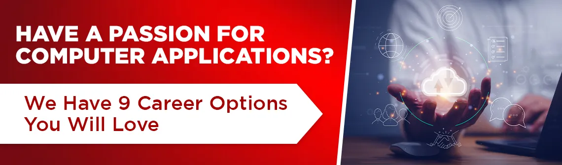 9 satisfying career options after Bachelor of Computer Applications (B.C.A.)