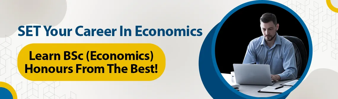 A guide to understanding Economics: Bachelor of Science (Economics) Honours