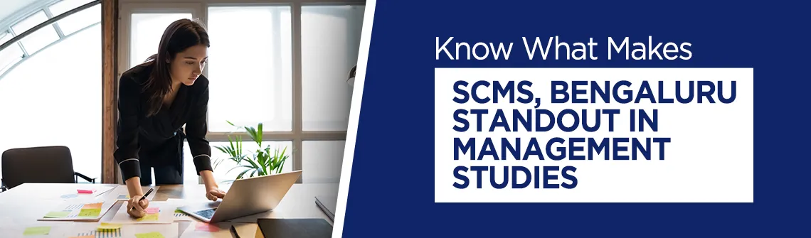Step into the Symbiosis World - Know More about SCMS, Bengaluru